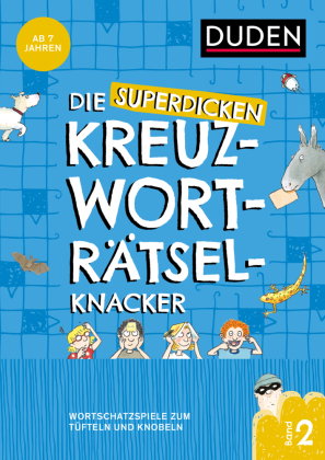 Die superdicken Kreuzworträtselknacker - ab 8 Jahren (Band 2)