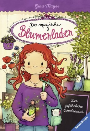 Der magische Blumenladen, Band 9 - Der gefährliche Schulzauber