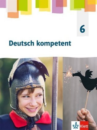 Deutsch kompetent 6. Allgemeine Ausgabe Gymnasium, Schülerbuch