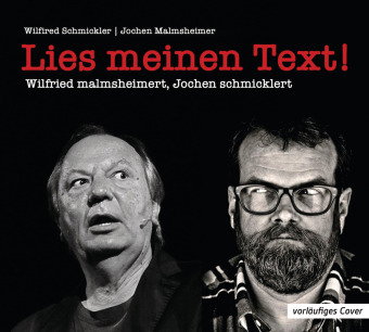 Wilfried malmsheimert und Jochen schmicklert - Lies meinen Text, 2 Audio-CD