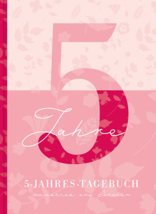 5 Jahresbuch: Das Tagebuch für 5 Jahre | Rosa 5 Jahres Kalender zum Ausfüllen für jeden Tag im Jahr,