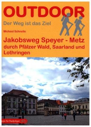 Jakobsweg Speyer - Metz