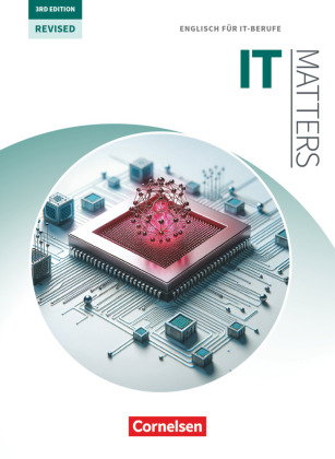 Matters Technik - Englisch für technische Ausbildungsberufe - IT Matters 3rd Edition - Revised - B1-