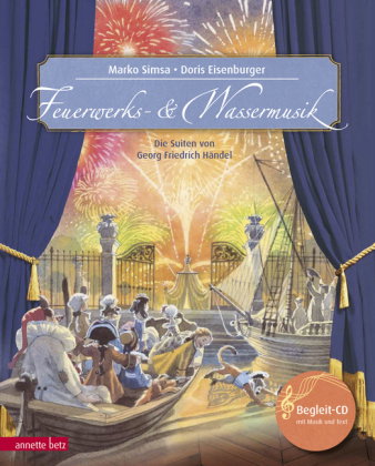 Feuerwerks- und Wassermusik (Das musikalische Bilderbuch mit CD und zum Streamen)