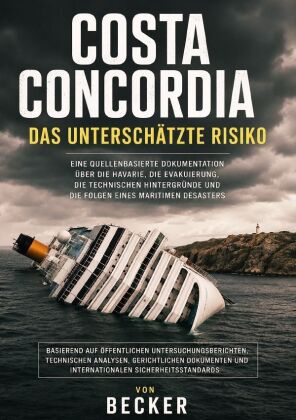 Costa Concordia I Das Unterschätzte Risiko