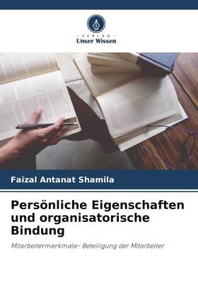 Persönliche Eigenschaften und organisatorische Bindung