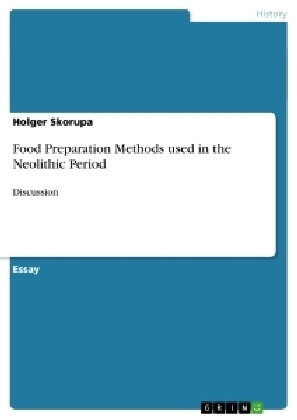 Food Preparation Methods used in the Neolithic Period