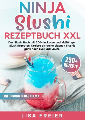 Ninja Slushi Rezeptbuch XXL