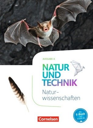 Natur und Technik - Naturwissenschaften: Neubearbeitung - Ausgabe A - 5./6. Schuljahr: Naturwissensc