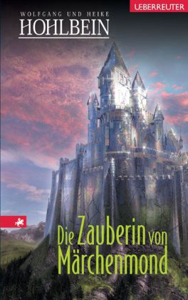 Die Zauberin von Märchenmond (Märchenmond, Bd.)