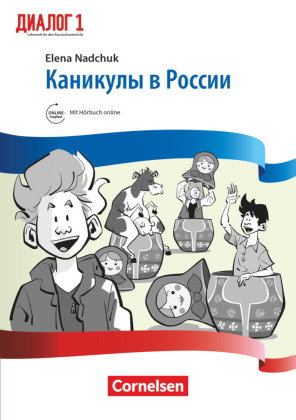 Dialog - Lehrwerk für den Russischunterricht - Russisch als 2. Fremdsprache - Ausgabe 2016 - Band 1.