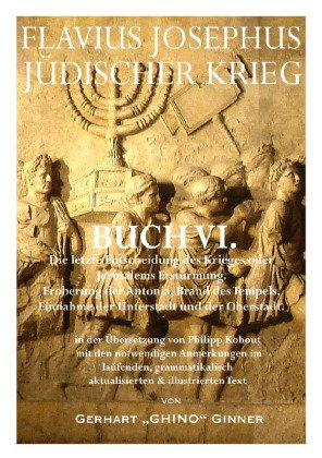 FLAVIUS JOSEPHUS JÜDISCHER KRIEG, VI. Buch