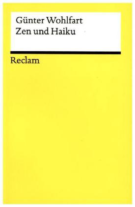 Zen und Haiku. oder Mu in der Kunst HaiKühe zu hüten nebst den anderen Texten für Nichts und wieder