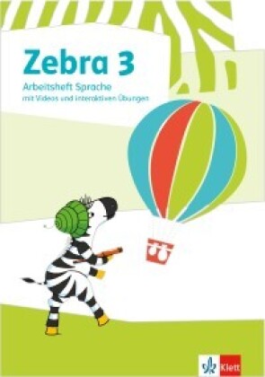 Zebra 3, Arbeitsheft Sprache mit Videos und interaktiven Übungen Klasse 3