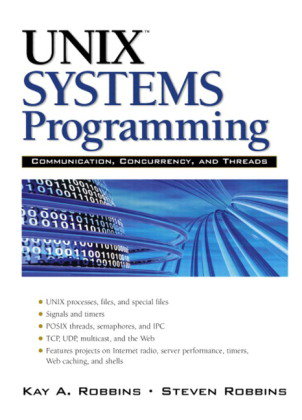 UNIX Systems Programming: Communication, Concurrency and Threads: Communication, Concurrency and Thr