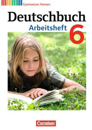 Deutschbuch Gymnasium - Hessen G8/G9 - Ausgabe 2012 - 6. Schuljahr