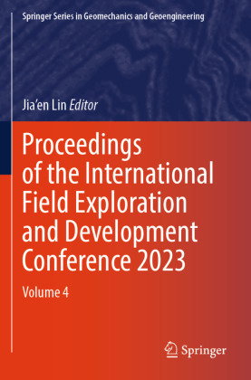 Proceedings of the International Field Exploration and Development Conference 2023, m. 2 Buch