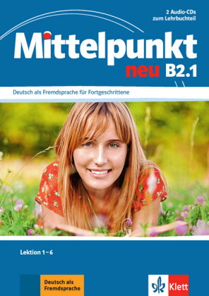 Mittelpunkt neu B2.1, 2 Audio-CDs zum Lehrbuchteil