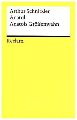 Anatol. Anatols Größenwahn