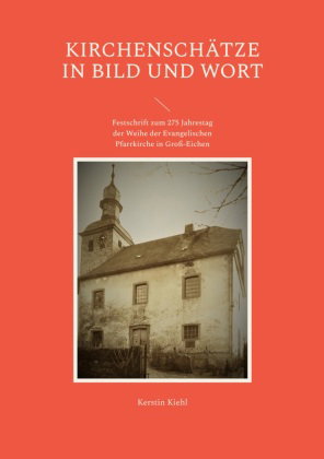 Kirchenschätze in Bild und Wort