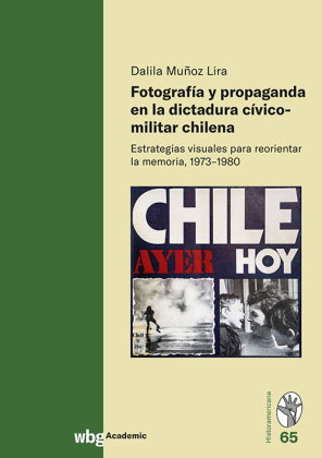 Fotografía y propaganda en la dictadura cívico-militar chilena