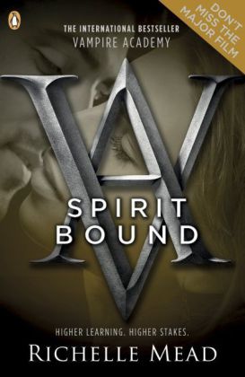 Vampire Academy - Spirit Bound