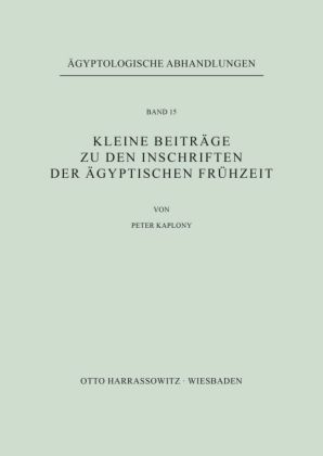 Kleine Beiträge zu den Inschriften der ägyptischen Frühzeit