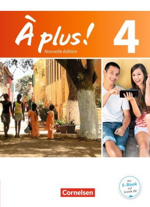 À plus ! - Französisch als 1. und 2. Fremdsprache - Ausgabe 2012 - Band 4