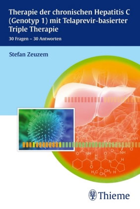Therapie der chronischen Hepatitis C (Genotyp 1) mit Telaprevir-basierter Triple Therapie