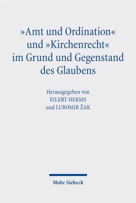 "Amt und Ordination" und "Kirchenrecht" im Grund und Gegenstand des Glaubens