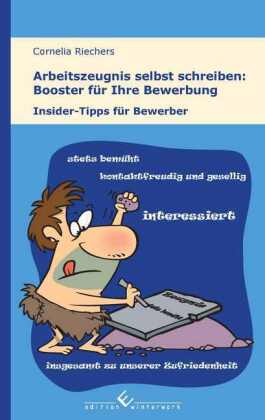 Arbeitszeugnis selbst schreiben: Booster für Ihre Bewerbung