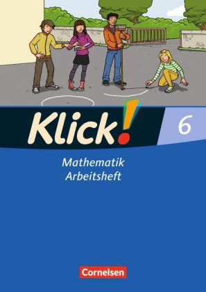 Klick! Mathematik - Mittel-/Oberstufe - Ausgabe 2009 - 6. Schuljahr