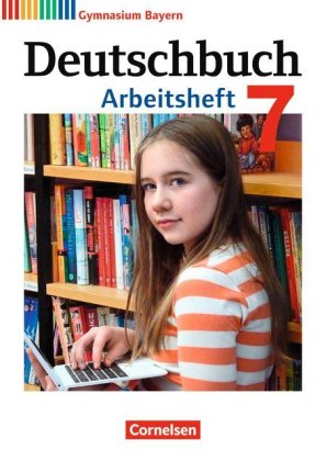 Deutschbuch Gymnasium - Bayern - Neubearbeitung - 7. Jahrgangsstufe