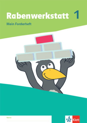 Rabenwerkstatt 1 - Mein Forderheft Klasse 1