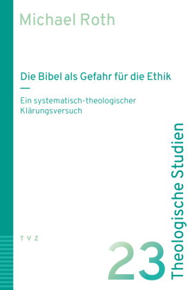 Die Bibel als Gefahr für die Ethik