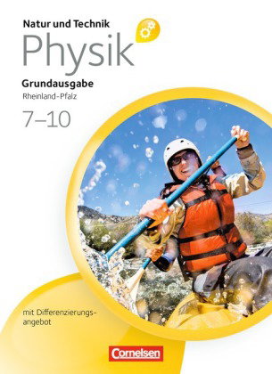 Natur und Technik - Physik: Grundausgabe mit Differenzierungsangebot - Rheinland-Pfalz - Ab 7. Schul