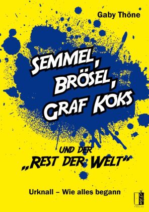 Semmel, Brösel, Graf Koks und der "Rest der Welt"