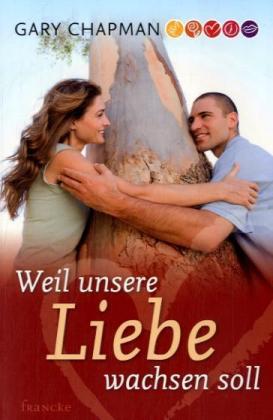 Weil unsere Liebe wachsen soll