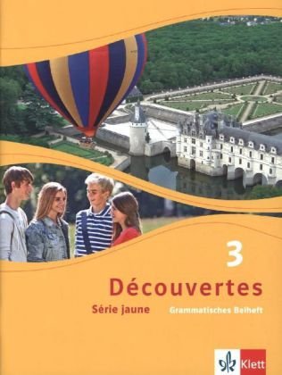 Découvertes. Série jaune (ab Klasse 6). Ausgabe ab 2012 - Grammatisches Beiheft. Bd.3
