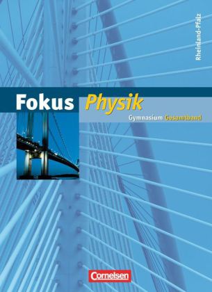 Fokus Physik - Gymnasium Rheinland-Pfalz - Gesamtband