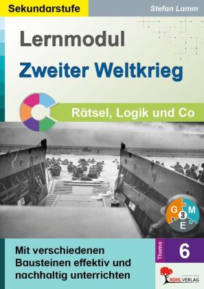 Lernmodul 6: Zweiter Weltkrieg / Rätsel, Logik & Co