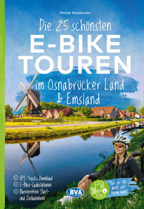 Die 25 schönsten E-Bike Touren im Osnabrücker Land und im Emsland mit E-Bike Ladestationen, mit barr