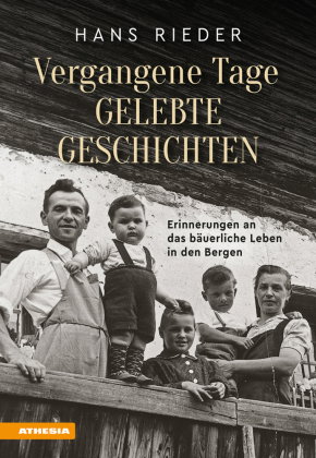 Vergangene Tage, gelebte Geschichten