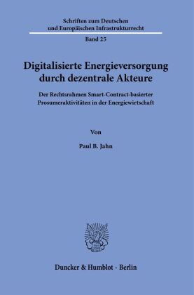 Digitalisierte Energieversorgung durch dezentrale Akteure.