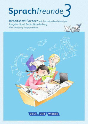 Sprachfreunde - Sprechen - Schreiben - Spielen - Ausgabe Nord (Berlin, Brandenburg, Mecklenburg-Vorp
