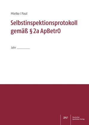 Selbstinspektionsprotokoll gemäß 2a ApBetrO