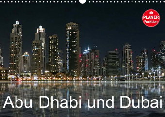 Abu Dhabi und Dubai (Wandkalender 2019 DIN A3 quer)