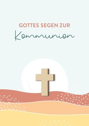 Gottes Segen zur Kommunion