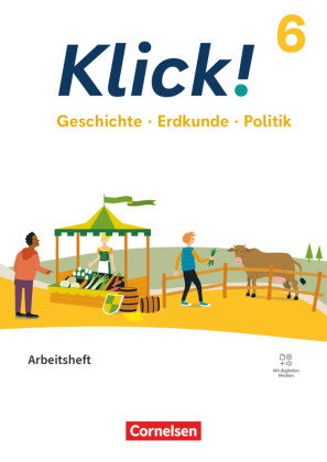 Klick! - Fächerübergreifendes Lehrwerk für Lernende mit Förderbedarf - Geschichte Politik Geographie