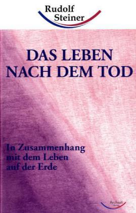 Das Leben nach dem Tod, 10 Vorträge in Berlin1912-13